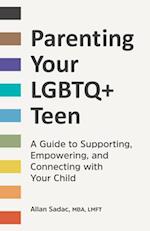 Parenting Your LGBTQ+ Teen