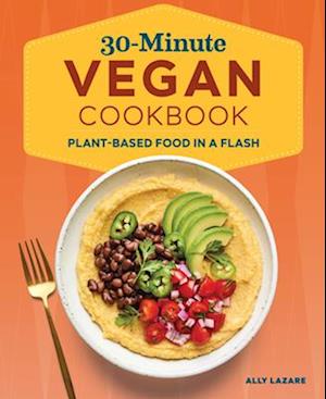 30-Minute Vegan Cookbook