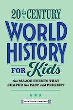20th Century World History for Kids
