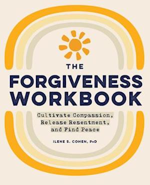 The Forgiveness Workbook