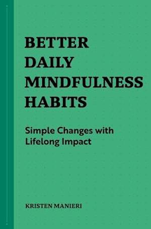 Better Daily Mindfulness Habits