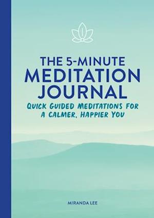 The 5-Minute Meditation Journal