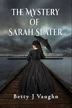 The Mystery of Sarah Slater 
