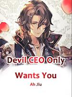 Devil CEO Only Wants You