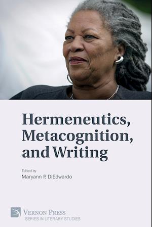 Hermeneutics, Metacognition, and Writing