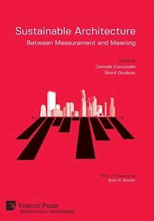 Sustainable Architecture - Between Measurement and Meaning