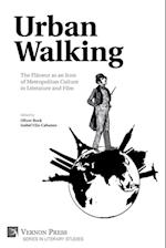 Urban Walking -The Flâneur as an Icon of Metropolitan Culture in Literature and Film 