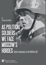 As political soldiers we face Moscow's hordes