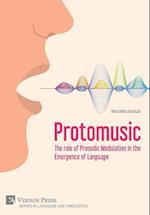 Protomusic: The role of Prosodic Modulation in the Emergence of Language 