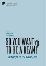 So You Want to be a Dean?