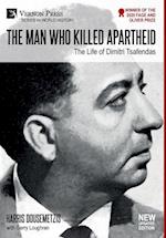 The Man who Killed Apartheid: The Life of Dimitri Tsafendas