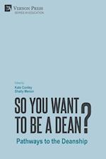 So You Want to be a Dean?