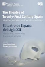 The Theatre of Twenty-First Century Spain / El teatro de España del siglo XXI