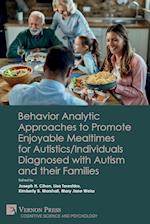 Behavior Analytic Approaches to Promote Enjoyable Mealtimes for Autistics/Individuals Diagnosed with Autism and their Families 