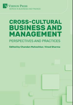 Cross-Cultural Business and Management: Perspectives and Practices