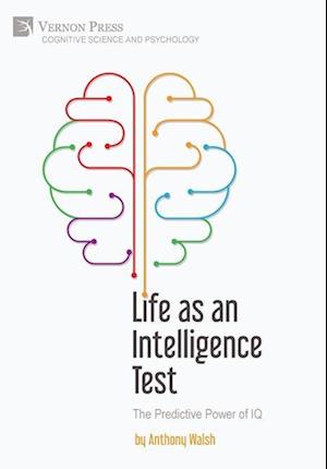 Life as an Intelligence Test