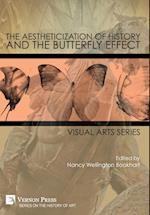 The Aestheticization of History and the Butterfly Effect