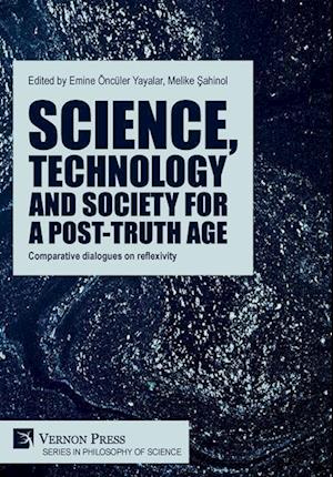 Science, technology and society for a post-truth age