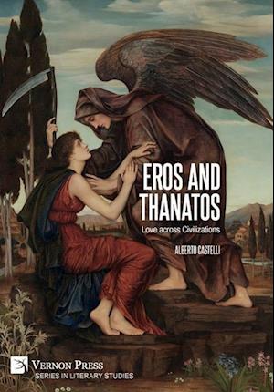 Eros and Thanatos. Love across Civilizations