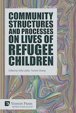 Community Structures and Processes on Lives of Refugee Children