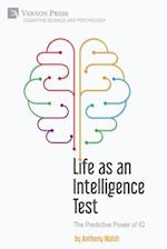 Life as an Intelligence Test