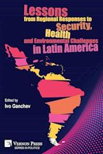 Lessons from Regional Responses to Security, Health and Environmental Challenges in Latin America