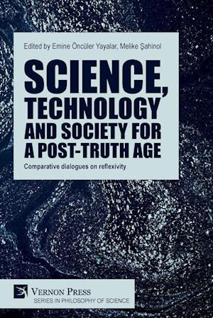 Science, technology and society for a post-truth age