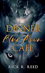 Dinner at the Blue Moon Café