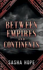 Between Empires and Continents 