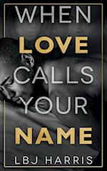 When Love Calls Your Name 