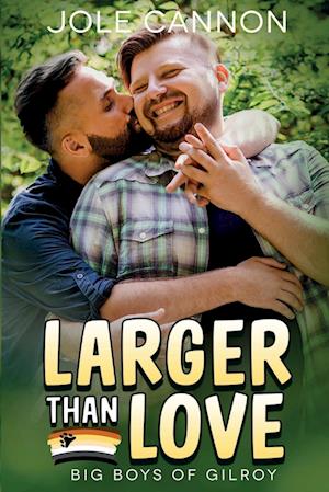 Larger than Love