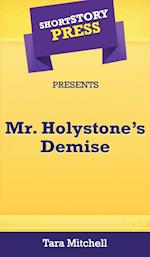 Short Story Press Presents Mr. Holystone's Demise 