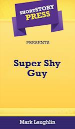 Short Story Press Presents Super Shy Guy 