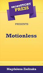 Short Story Press Presents Motionless 