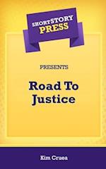 Short Story Press Presents Road To Justice