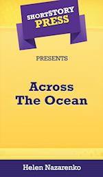 Short Story Press Presents Across The Ocean 