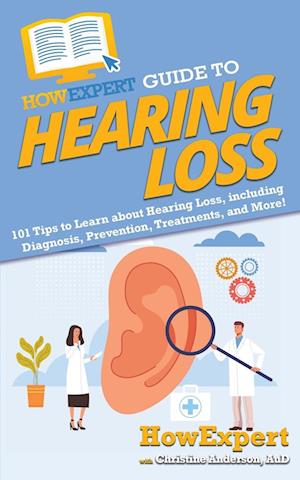 HowExpert Guide to Hearing Loss