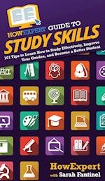 HowExpert Guide to Study Skills: 101 Tips to Learn How to Study Effectively, Improve Your Grades, and Become a Better Student 