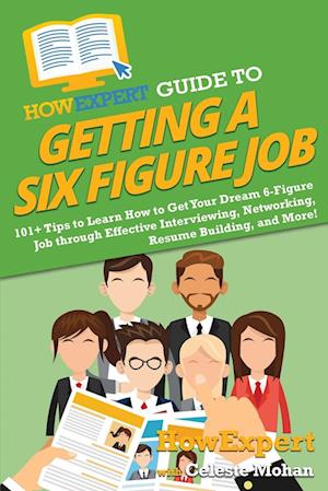 HowExpert Guide to Getting a Six Figure Job