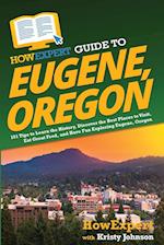 HowExpert Guide to Eugene, Oregon