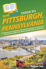 HowExpert Guide to Pittsburgh, Pennsylvania