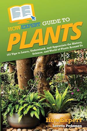 HowExpert Guide to Plants