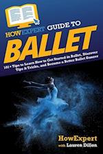 HowExpert Guide to Ballet
