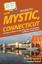 HowExpert Guide to Mystic, Connecticut