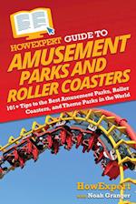 HowExpert Guide to Amusement Parks and Roller Coasters