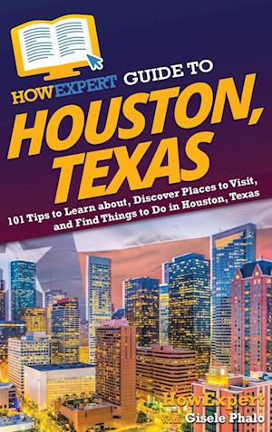 HowExpert Guide to Houston, Texas