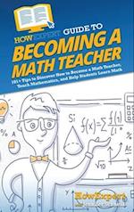 HowExpert Guide to Becoming a Math Teacher