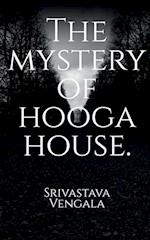 The mystery of hooga house. 