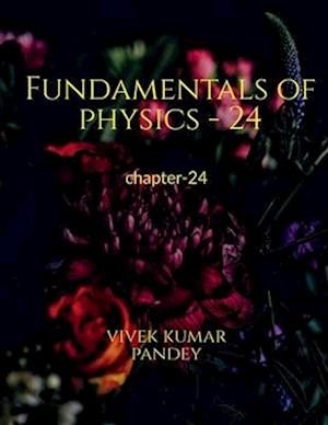 Fundamentals of physics - 24