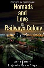 Nomads and Love in Railways Colony 